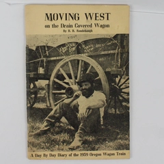 Moving West on the Drain Covered Wagon R R Roudebaugh 1960 Day by Day 1959 Diary