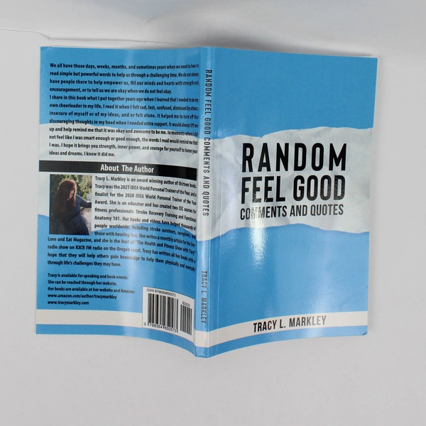 Random Feel Good Comments and Quotes by Tracy L Markley 2023 Paperback 