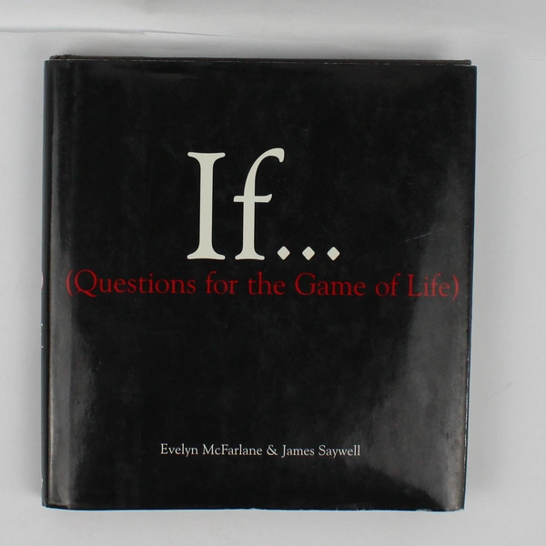 If... (Questions for the Game of Life) Evelyn McFarlane James Saywell 1995 HC DJ