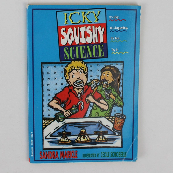 Vintage Icky Squishy Science by Sandra Markle 1997 Paperback Scholastic Inc