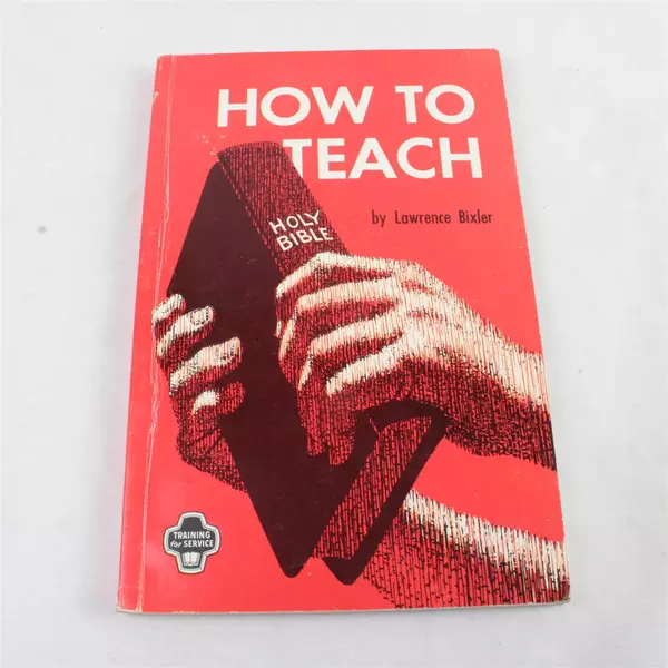How to Teach Holy Bible Lawrence Bixler 1960s Vintage Paperback Training
