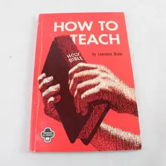 How to Teach Holy Bible Lawrence Bixler 1960s Vintage Paperback Training