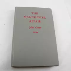 The Manchester Affair by John Corry 1967 Hardcover Vintage Book