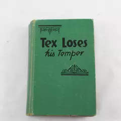Tex Loses His Temper Gordon Stuart Reilly & Lee 1936 Hardcover
