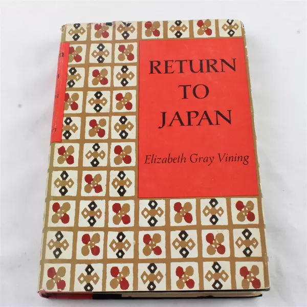 Return to Japan by Elizabeth Gray Vining 1960 Hardcover