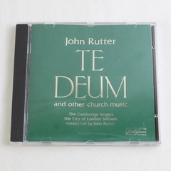 Te Deum and Other Church Music CD,  John Rutter Director COLCD 112,  1990