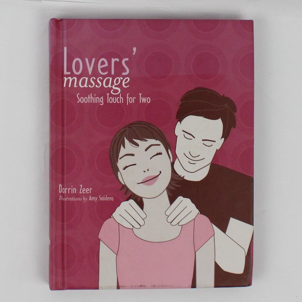 Lovers' Massage Soothing Touch for Two by Darrin Zeer 2007 Hardcover Good