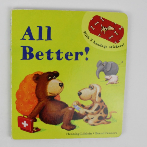 All Better! By Bernd Penners Board Book With 5 Bandage Stickers 2013