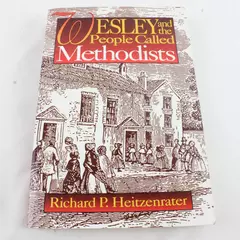 Wesley and the People Called Methodists Richard P. Heitzenrater Paperback