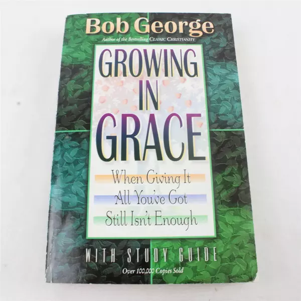 Growing in Grace with Study Guide Paperback by Bob George