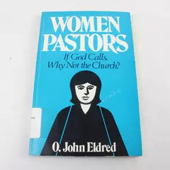 Women Pastors O. John Eldred 1981 Paperback Former Library Book