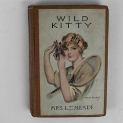 Wild Kitty by Mrs. L.T. Meade Early 1900s Hardcover Antique Book