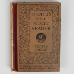McGuffey’s Sixth Eclectic Reader Revised Edition 1896 Hardcover