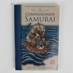 The Compassionate Samurai by Brian Klemmer 2008 Paperback Being Extraordinary