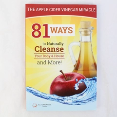 Apple Cider Vinegar Miracle 81 Ways to Naturally Cleanse Your Body & Home 2016