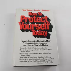 How to Protect Yourself Today by Inspector Robert A. Hair Hardcover 1974