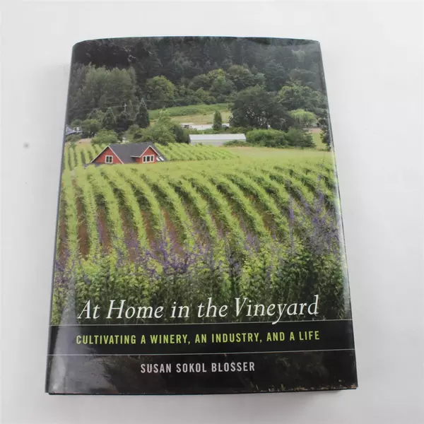 At Home in the Vineyard Susan Sokol Blosser Hardcover 