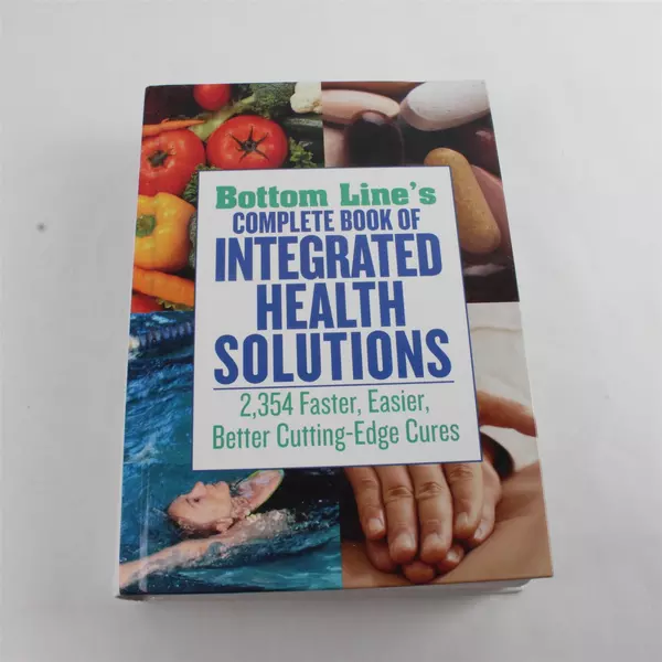 Bottom Line Complete Book of Integrated Health Solutions HC 1st Ed 