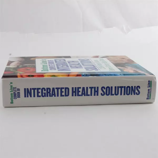 Bottom Line Complete Book of Integrated Health Solutions HC 1st Ed 