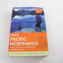 Fodor's Pacific Northwest 2014 Travel Guide PB Oregon Washington Vancouver