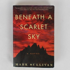 Beneath a Scarlet Sky by Mark Sullivan 2017 Paperback