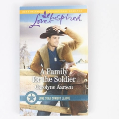 Romance Novel A Family For The Soldier by Carolyn Aarsen 2016 PB