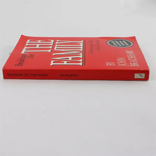 Bradshaw on the Family: Way of Self-Discovery by John Bradshaw 1988 PB