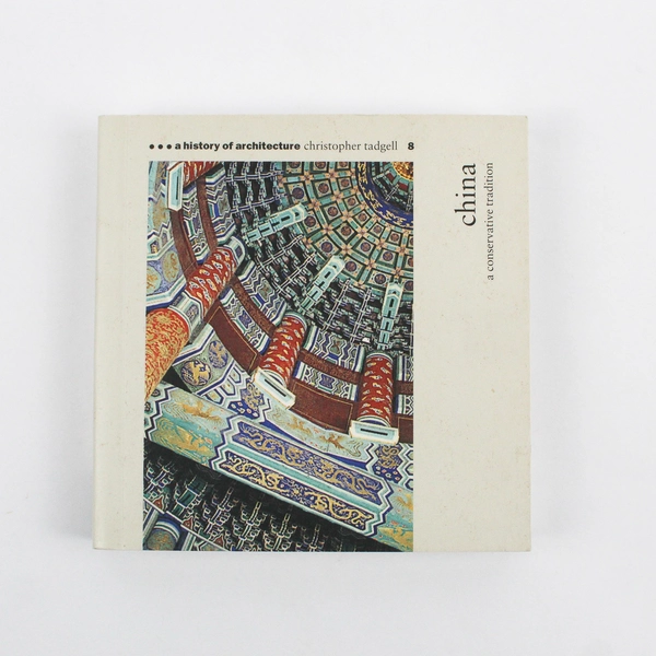 China by Christopher Tadgell A History Of Architecture (2000, Trade Paperback)