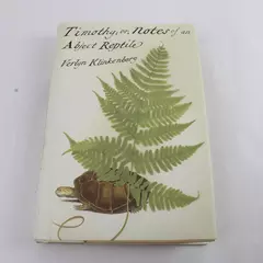 Timothy: Notes of an Abject Reptile by Verlyn Klinkenborg Hardcover 