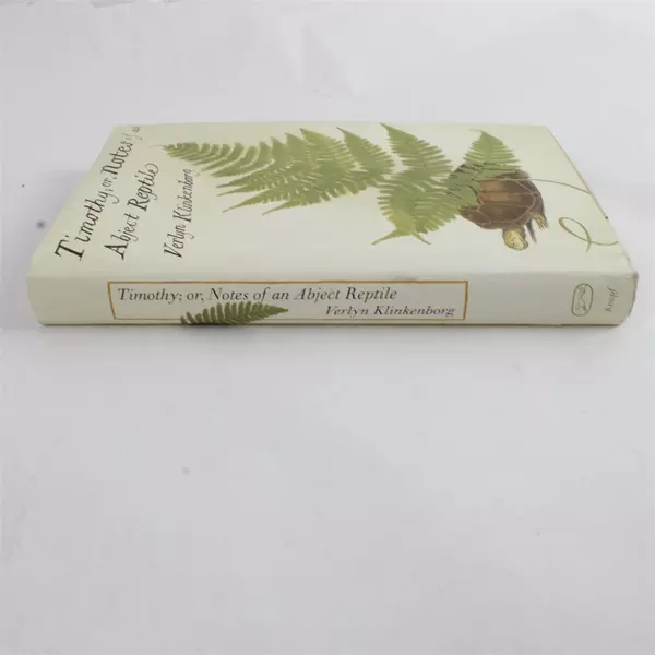 Timothy: Notes of an Abject Reptile by Verlyn Klinkenborg Hardcover 