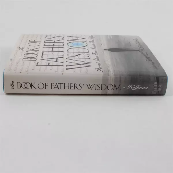The Book of Fathers' Wisdom: Paternal Advice from Moses to Bob Dylan