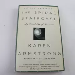 The Spiral Staircase: My Climb Out of Darkness Karen Armstrong Paperback