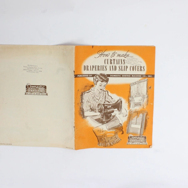 How to Make Curtains Draperies & Slipcovers by Domestic Sewing Machine Co. 1949