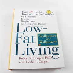 Low-Fat Living by Leslie L. Cooper and Robert K. Cooper 1996 Hardcover
