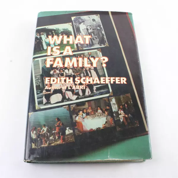 What Is a Family by Edith Schaeffer Hardcover Dust Jacket Wear