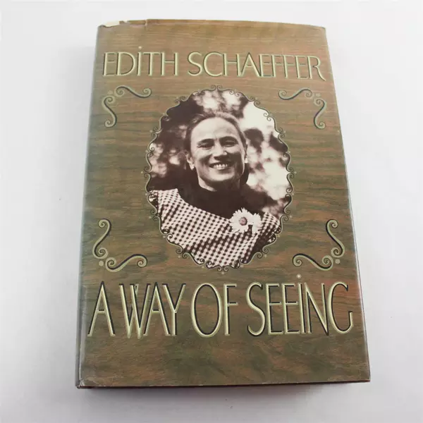 A Way of Seeing Edith Schaeffer 1977 Vintage Hardcover