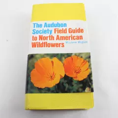 The National Audubon Society Field Guide to North American Wildflowers: West 