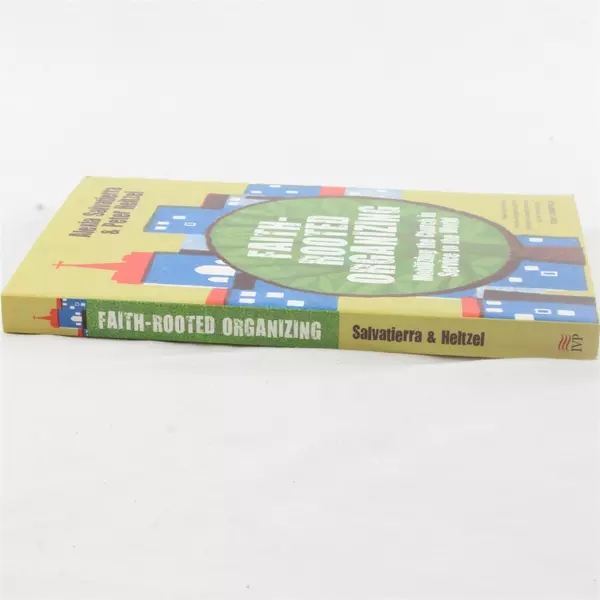 Faith-Rooted Organizing: Mobilizing the Church in Service to the World Paperback