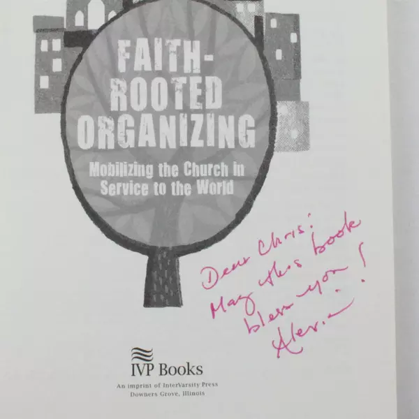 Faith-Rooted Organizing: Mobilizing the Church in Service to the World Paperback