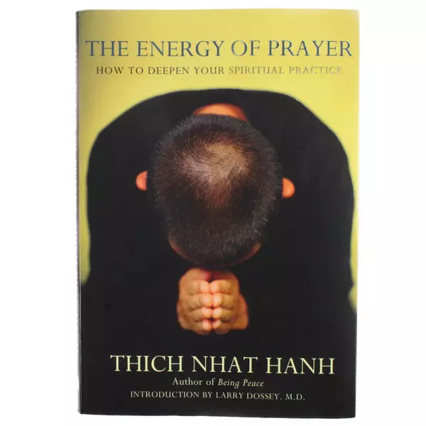 The Energy of Prayer by Thich Nhat Hanh The Relevance of Prayer 2006 Paperback