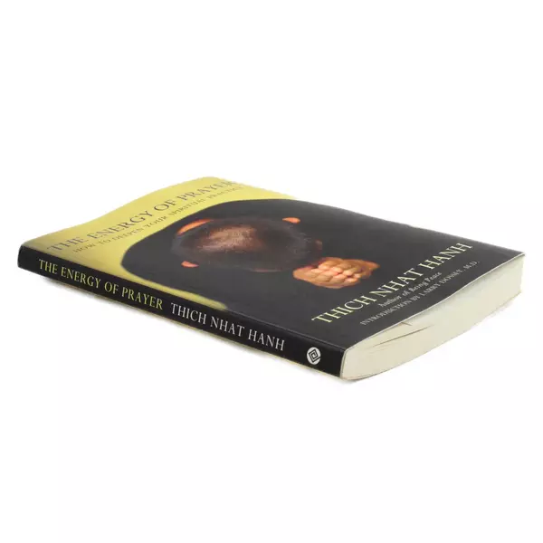 The Energy of Prayer by Thich Nhat Hanh The Relevance of Prayer 2006 Paperback