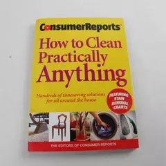 Consumer Reports How to Clean Practically Anything Paperback