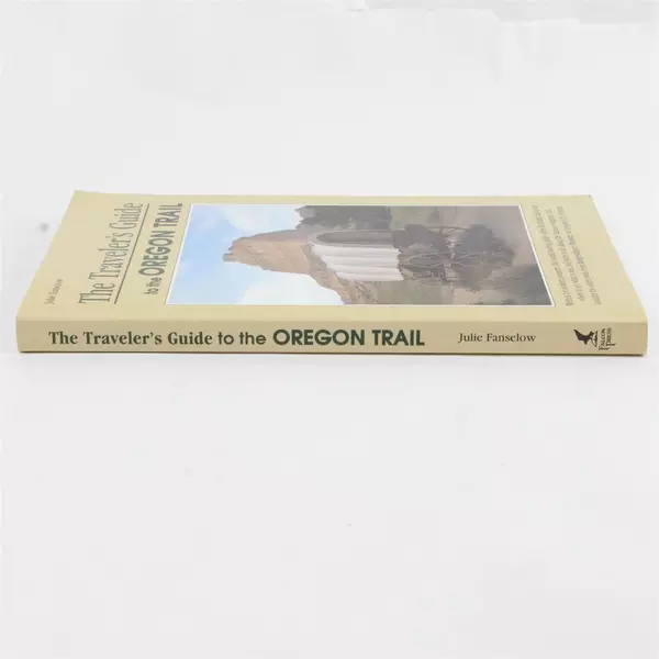 The Traveler's Guide to the Oregon Trail Falcon Guidebook Series 