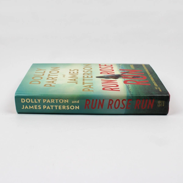 Run Rose Run by Dolly Parton and James Patterson 2022 1st Edition Hardcover DJ