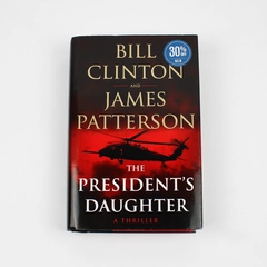 The President's Daughter by Bill Clinton James Patterson 2021 1st Edition HC DJ