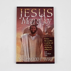 Jesus Man of Joy by Sherwood E Wirt 1999 Paperback