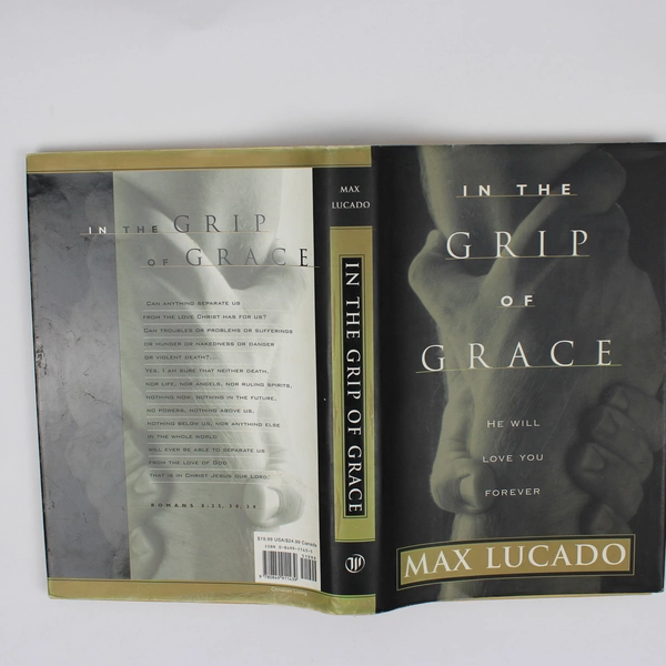 In The Grip Of Grace by Max Lucado 1996 Hardcover Dust Jacket 1st Edition