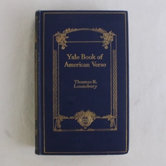 Antique Yale Book of American Verses Edited by Thomas R Lousnbury 1912 HC