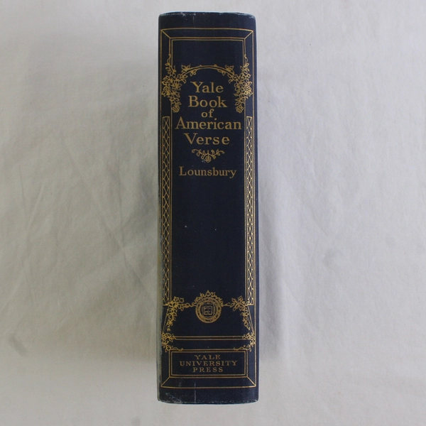 Antique Yale Book of American Verses Edited by Thomas R Lousnbury 1912 HC