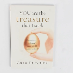 You Are the Treasure That I Seek Greg Dutcher 2011 PB Identifying Idol Worship
